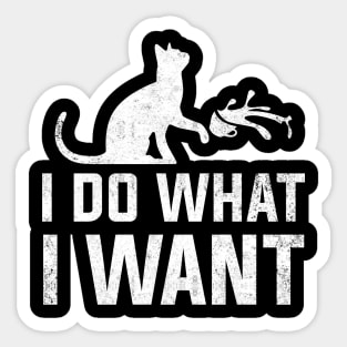 Funny Cat Shirt: I do what I want with my cat shirt Sticker